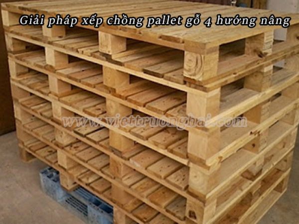 Giải pháp xếp chồng pallet gỗ 4 hướng nâng Giải pháp xếp chồng pallet gỗ 4 hướng nâng