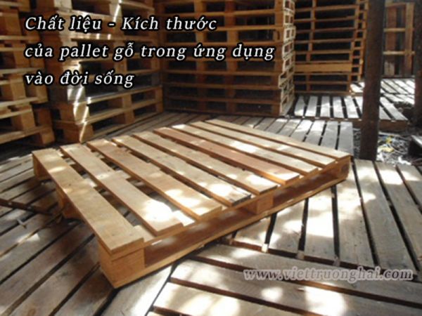 Chất liệu - Kích thước của pallet gỗ trong ứng dụng vào đời sống Chất liệu - Kích thước của pallet gỗ trong ứng dụng vào đời sống